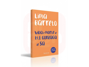 Livro Vida e Morte de M. J. Gonzaga de Sá – Lima Barreto